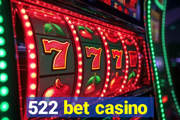 522 bet casino